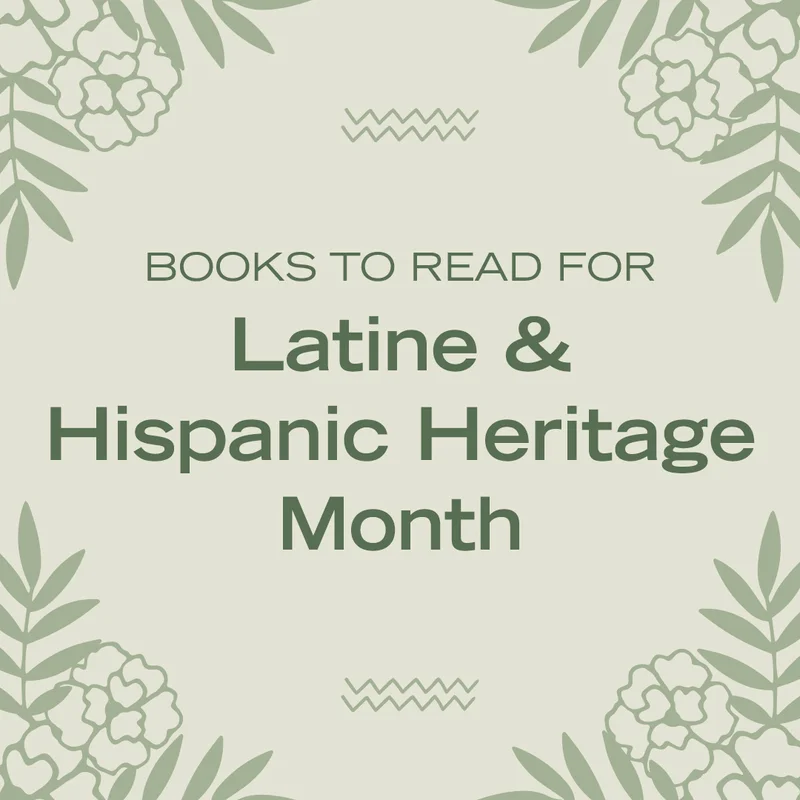 Books to Read for Latine & Hispanic Heritage Month