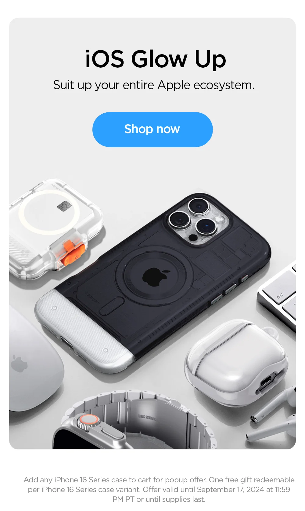 iOS Glow Up. Suit up your entire Apple ecosystem. Shop the new Apple iPhone 16 series and MagSafe compatible products now.