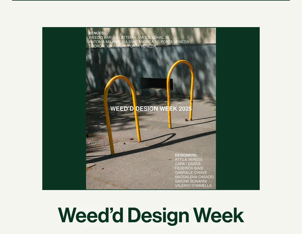Weed’d Design Week