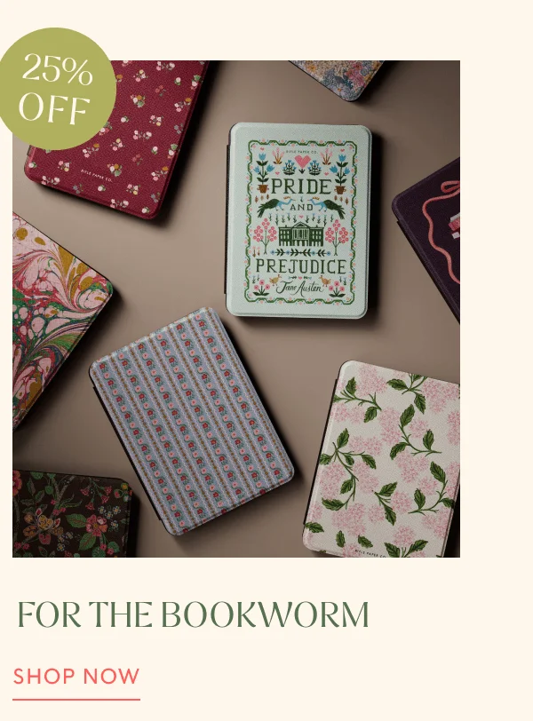 25% OFF | FOR THE BOOKWORM | SHOP NOW