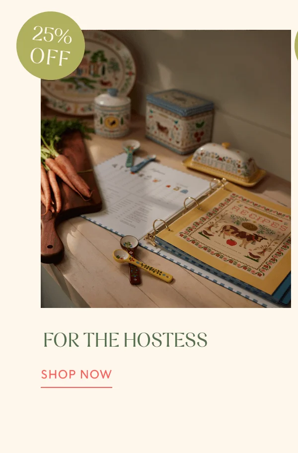 25% OFF | FOR THE HOSTESS | SHOP NOW