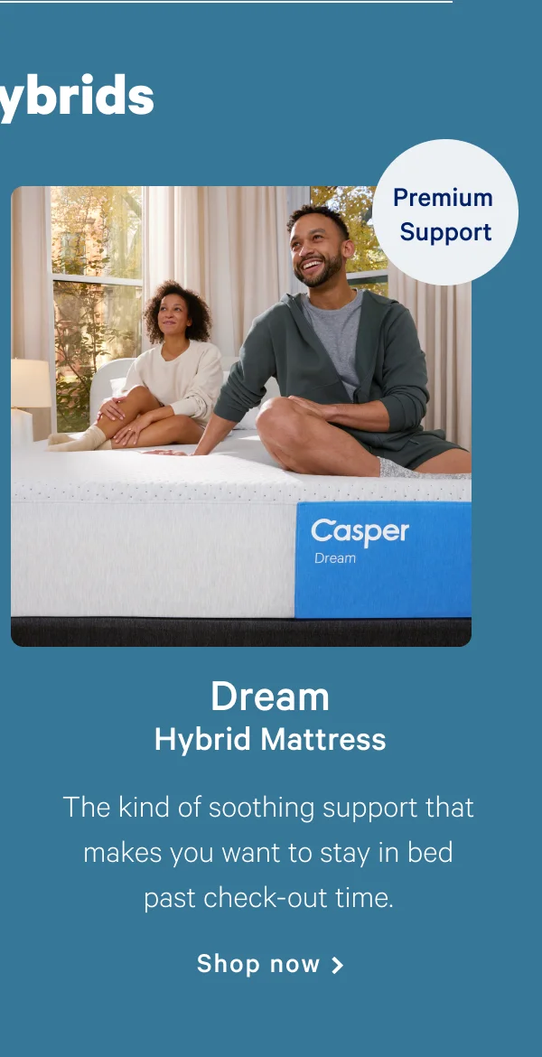 Dream Hybrid Mattress >> Shop now >>