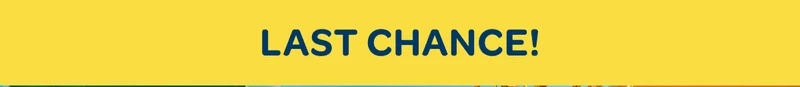 Last chance!