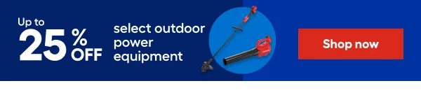 upto 25% OFF select outdoor power equipment