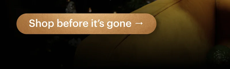 Shop before it's gone