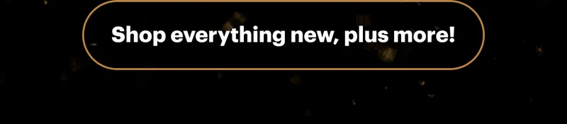 Shop everything new this year