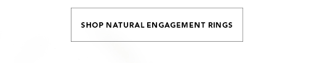 Shop Natural Engagement Rings