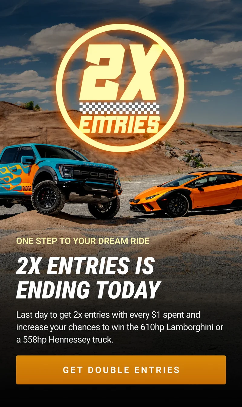 2x Entries is Ending Today