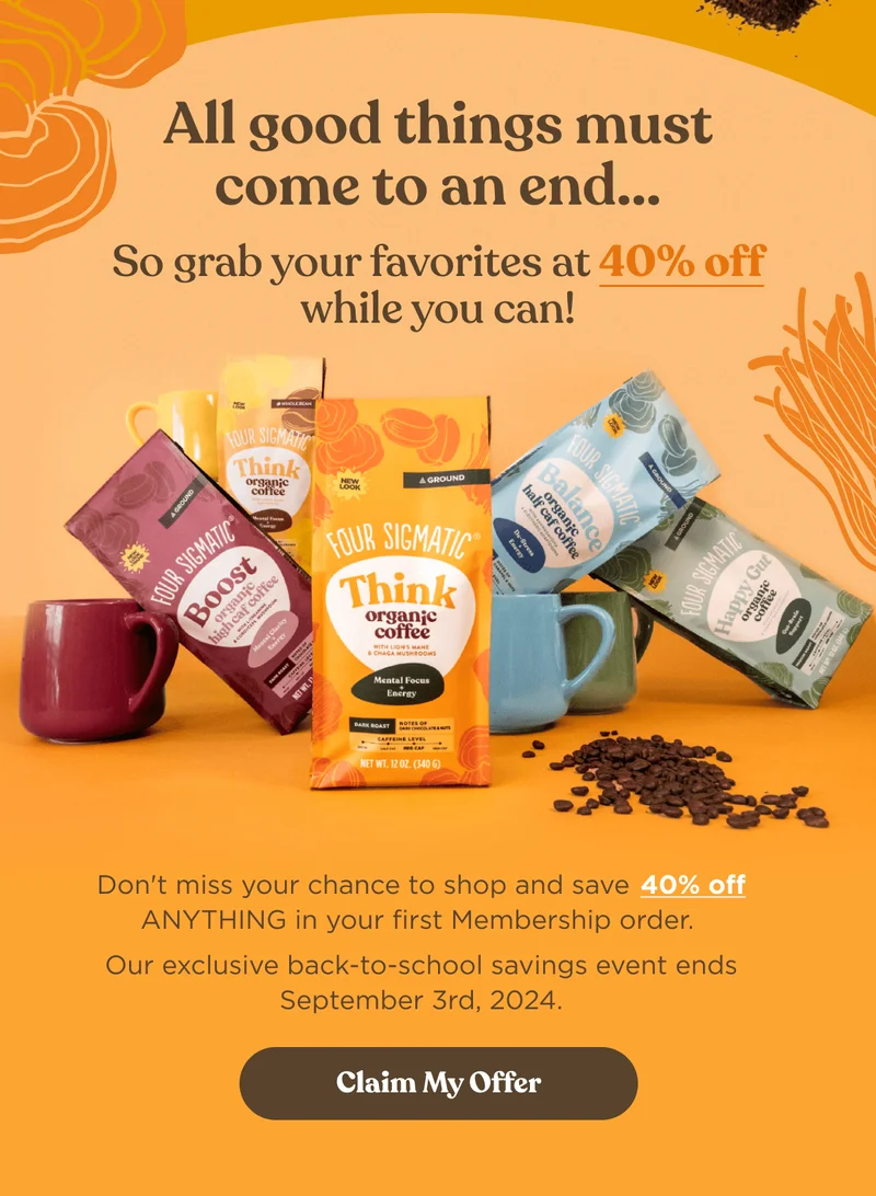 All good things must come to an end.. So grab your favorites at 40% off while you can! | Don't miss your chance to shop and save 40% off ANYTHING in your first Membership order. Our exclusive back-to-school savings event ends September 3rd, 2024. | Claim My Offer