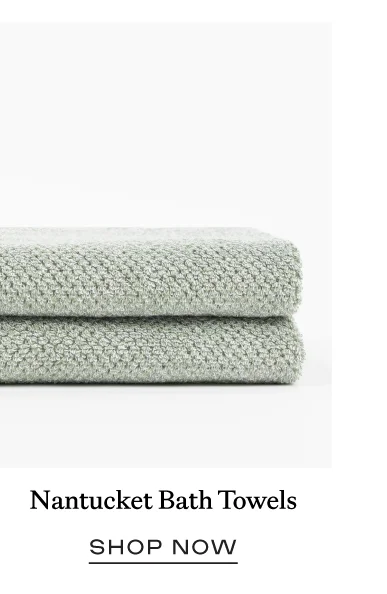 Nantucket Bath Towels - Shop Now