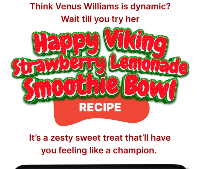 Think Venus Williams is dynamic? Wait till you try her Happy Viking Strawberry Lemonade Smoothie Bowl recipe. It’s a zesty sweet treat that’ll have you feeling like a champion.