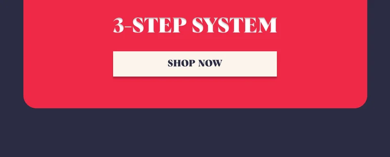 3-Step System Shop Now