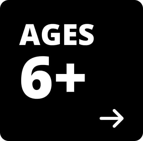 Ages 6 +