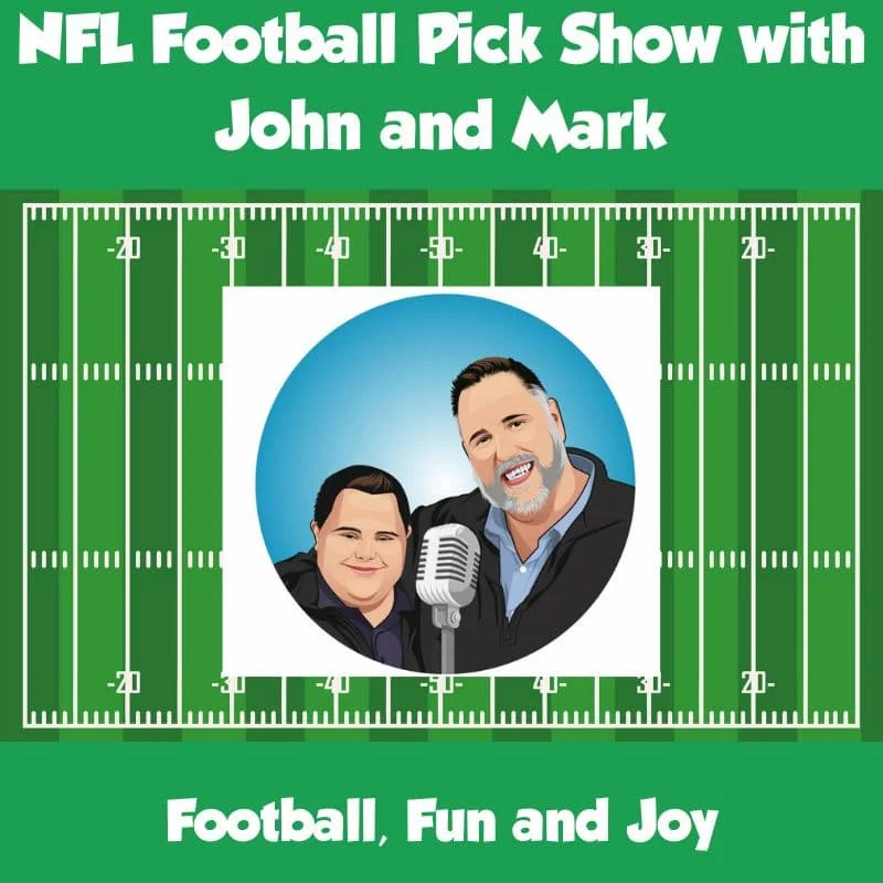 a graphic of john and mark over a football field and a headline about their NFL Football Pick Show