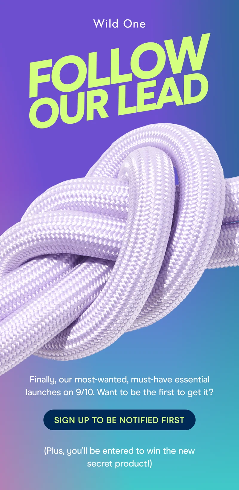 Finally, our most-wanted, must-have essential launches on 9/10. Want to be the first to get it? Sign Up To Be Notified First  (Plus, you’ll be entered to win the new secret product!)