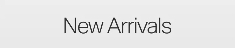 New Arrivals