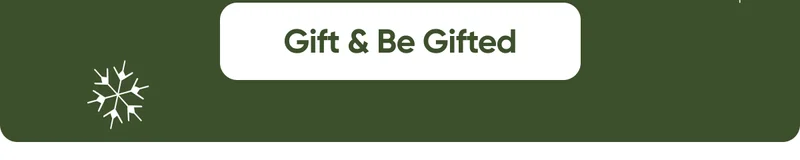Gift & Be Gifted CTA