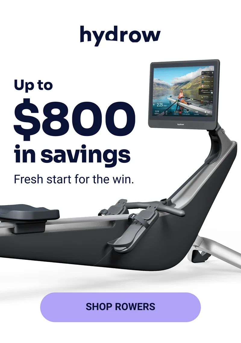 hydrow Up to $800 in savings Fresh start for the win. Shop rowers