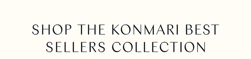 Shop the KonMari Best Sellers Collection