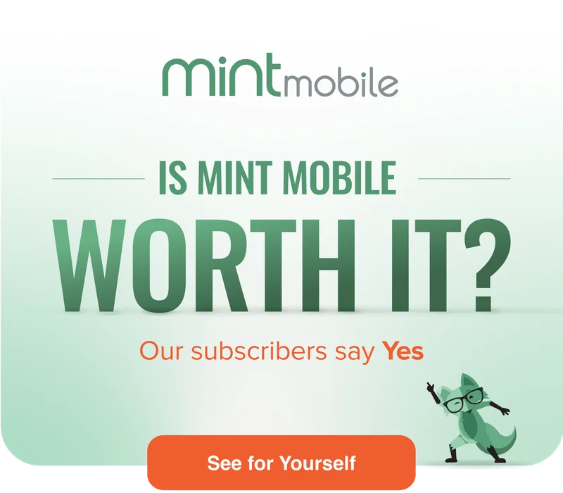 Is Mint Mobile worth it? Our subscribers say Yes