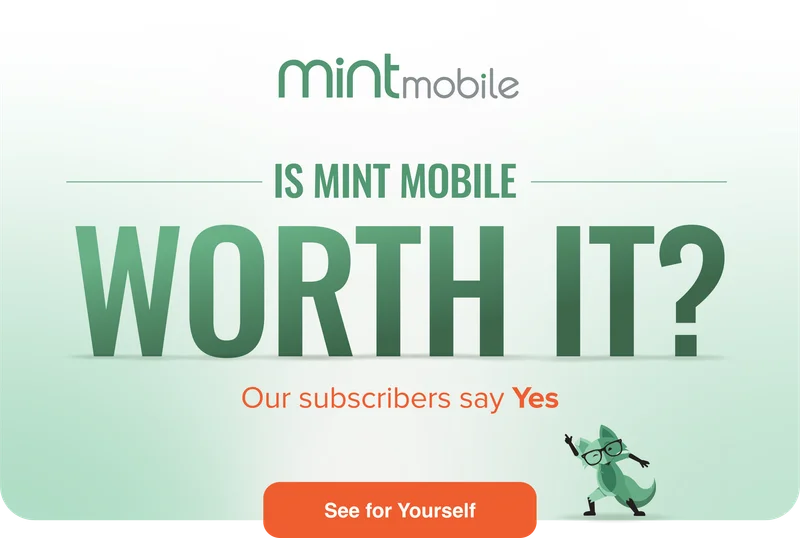Is Mint Mobile worth it? Our subscribers say Yes