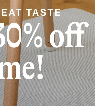 Gear with great taste Up to 30% off mealtime!