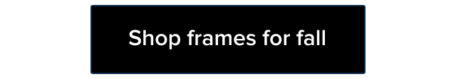 Shop frames for all