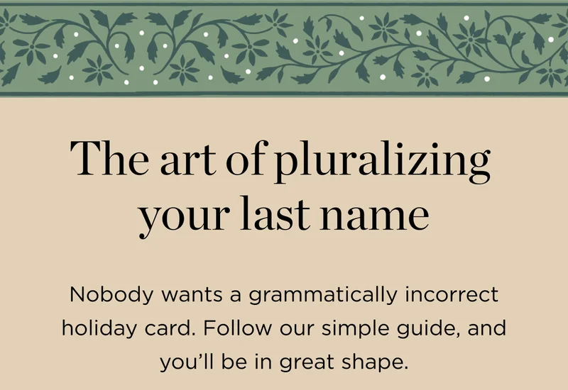The Art of Pluralizing Your Last Name