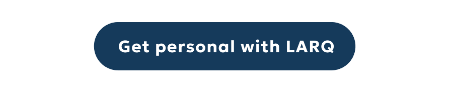 Get personal with LARQ