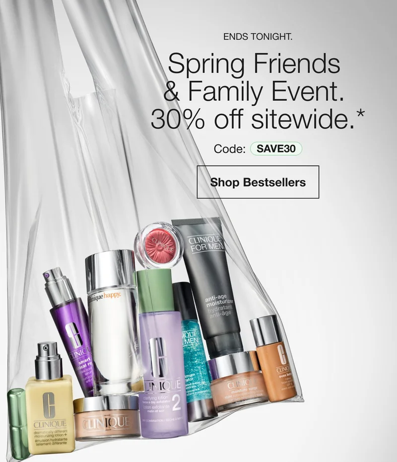 ENDS TONIGHT. | Spring Friends & Family Event. | 30% off sitewide.* | Code: discount code | Shop Bestsellers
