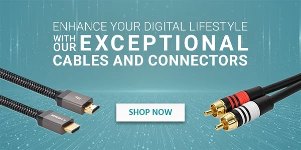 Enhance Your Digital Lifestyle with Our Exceptional Cables and Connectors Shop Now