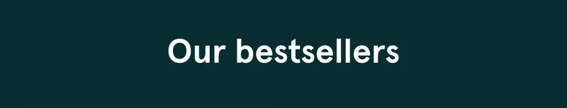 Our bestsellers