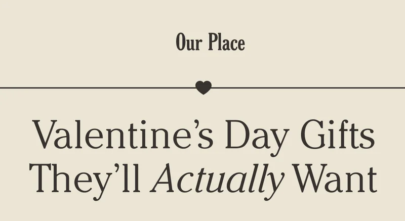 Our Place - Valentine's Day Gifts They'll Actually Want
