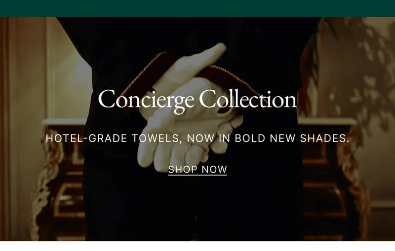 Concierge Collection HOTEL-GRADE TOWELS, NOW IN BOLD NEW SHADES. SHOP NOW