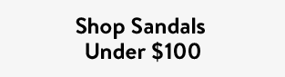 Shop Sandals Under $100