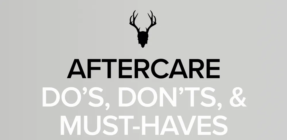 Aftercare Do’s, Don’ts, & Must-Haves