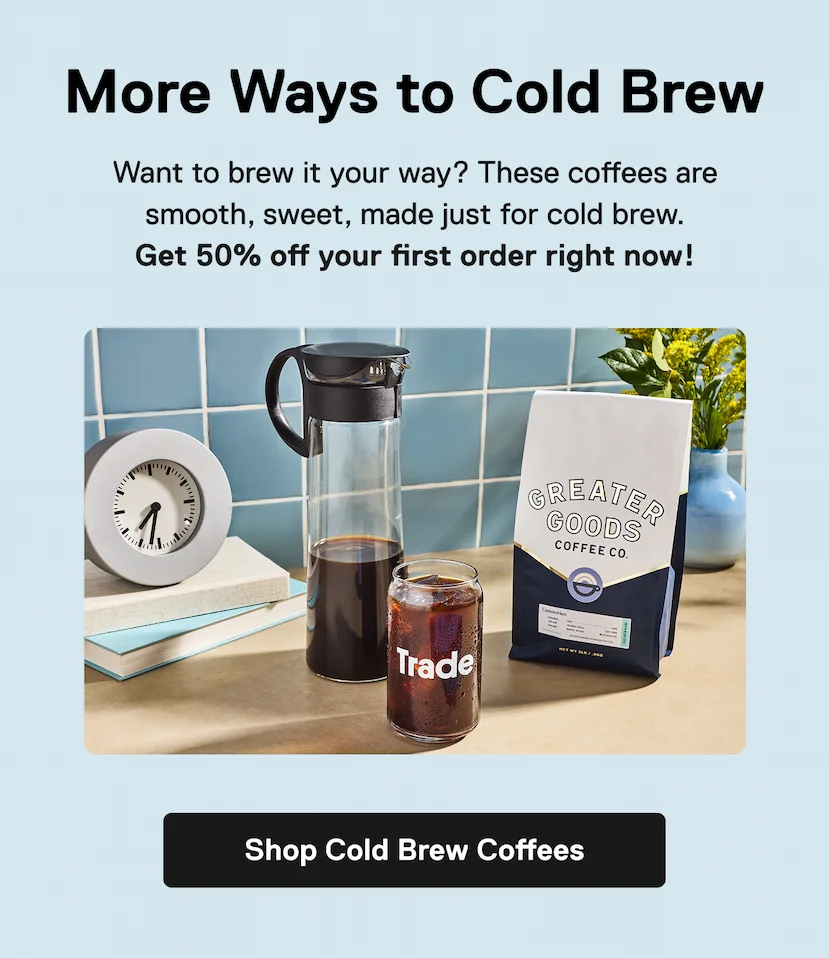 More Ways to Cold Brew