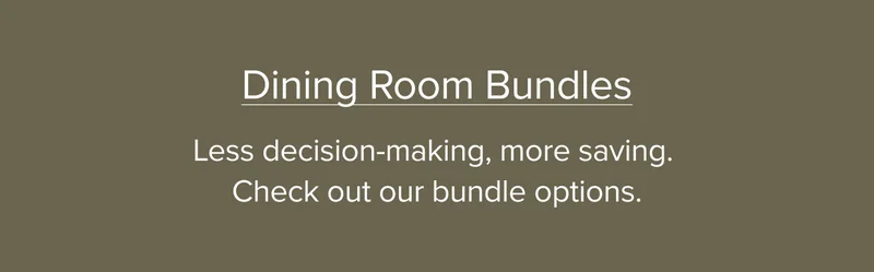 Dining Room Bundles.