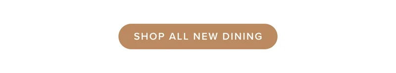 Shop all new dining.