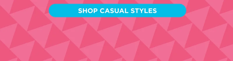 SHOP CASUAL STYLES