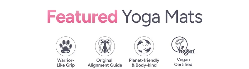 Featured Yoga Mats – Warrior-Like Grip; Original Alignment Guide; Planet-Friendly & Body-Kind; Vegan Certified