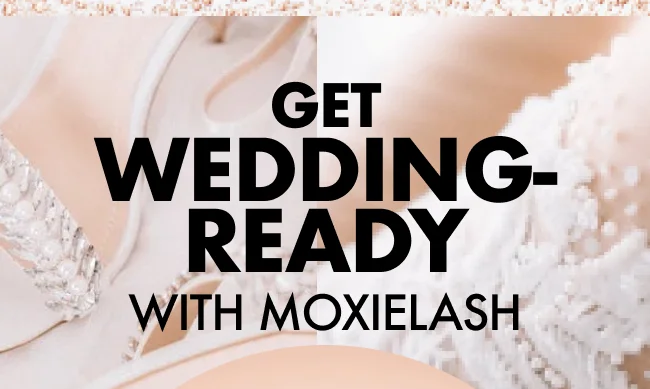 GET WEDDING-READY WITH MOXIELASH!