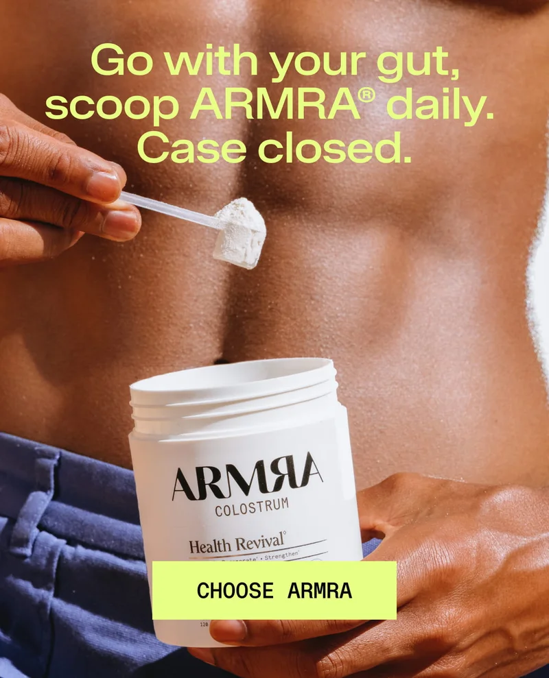 Go with your gut, scoop ARMRA® daily. Case closed. Choose ARMRA. Person scoops white powder supplement from ARMRA Colostrum container held against torso.
