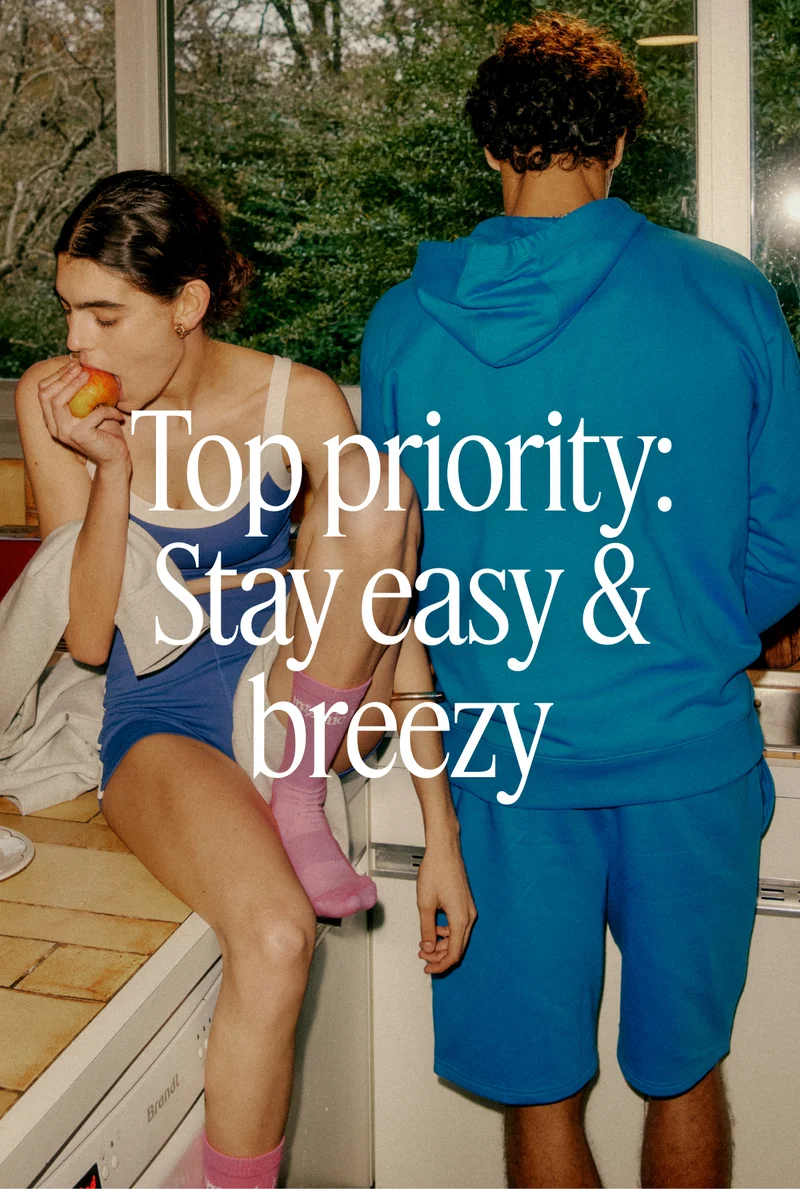 Top priority: Stay easy & breezy