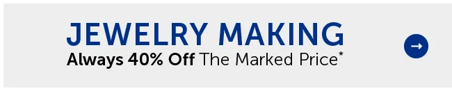 Jewelry Making - Always 40% Off The Marked Price*