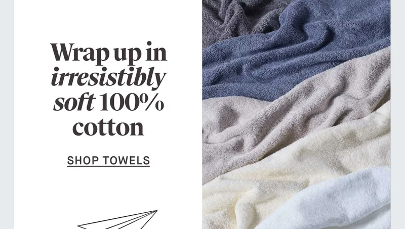Wrap up in irresistibly soft 100% cotton -- Shop Towels
