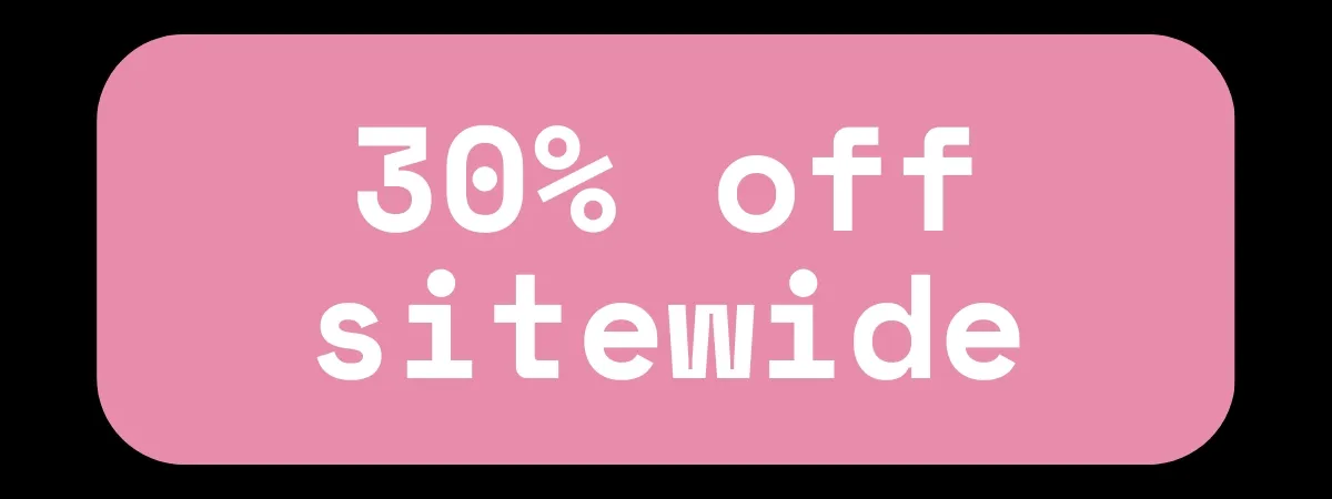 30% off SITEWIDE!