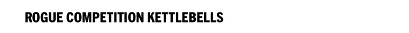 Rogue Competition Kettlebells