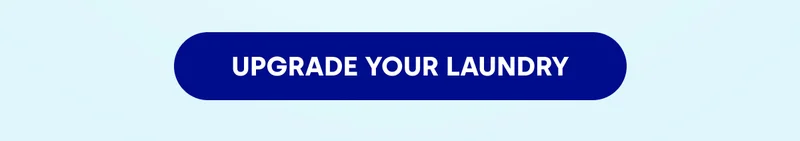 UPGRADE YOUR LAUNDRY