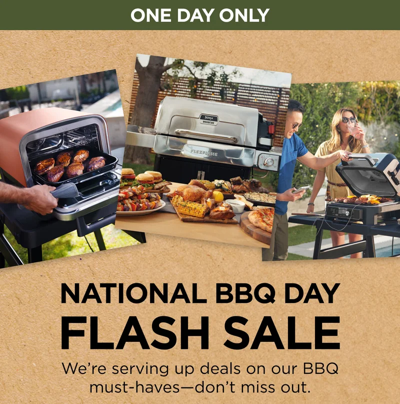 One day only--National BBQ Day Flash Sale--We're serving up deals on our BBQ must-haves-don't miss out.